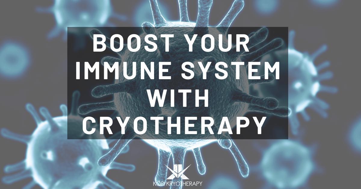 Boost Your Immune System with Cryotherapy!