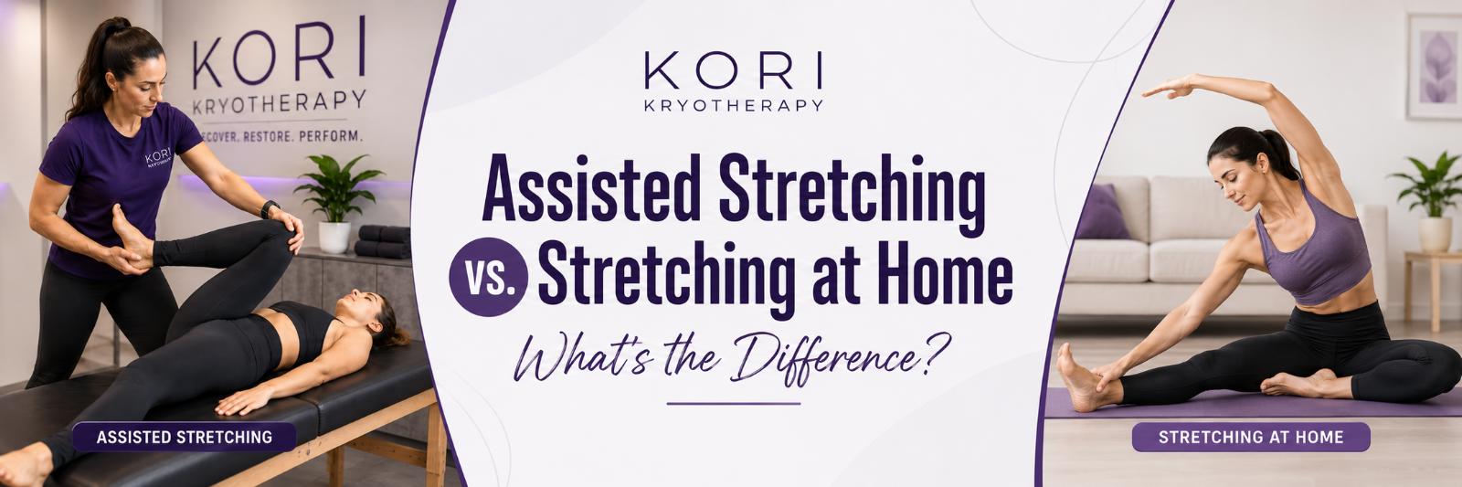 Assisted Stretching vs. Stretching at Home: What’s the Difference?